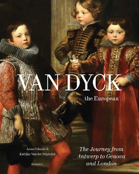 Van Dyck, the European: The Journey from Antwerp to Genova and London