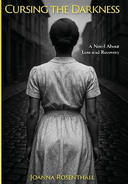 Cursing the Darkness: A Novel about Loss and Recovery