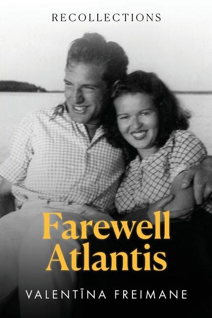 Farewell Atlantis: Recollections