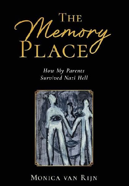 The Memory Place: How My Parents Survived Nazi Hell