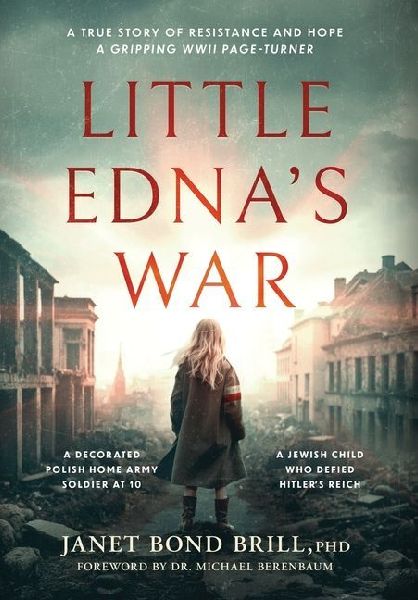 Little Ednas War: A True story of Resistance and Hope. A Gripping WWII page-turner
