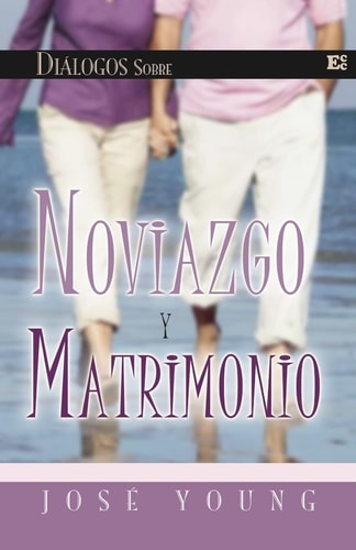 Dialogos Sobre Noviazgo Y Matrimonio