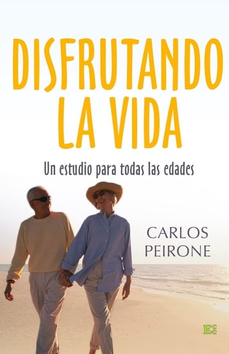 Disfrutando la Vida Un Estudio Para Todas Las Edades
