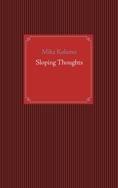 Sloping Thoughts