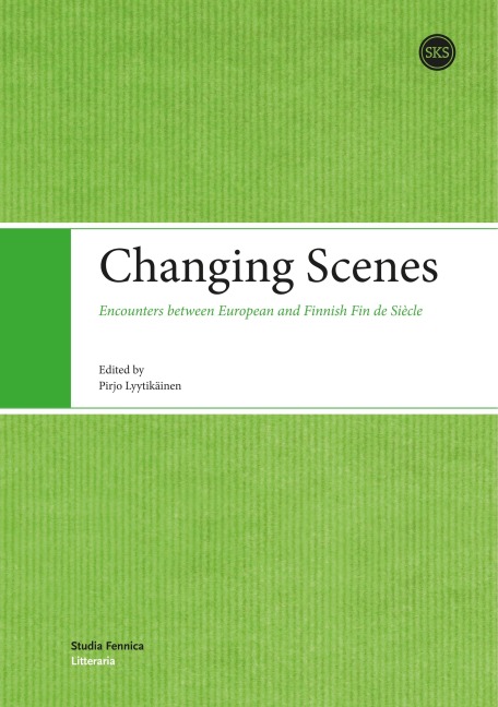 Changing Scenes: Encounters between European and Finnish Fin de Siècle