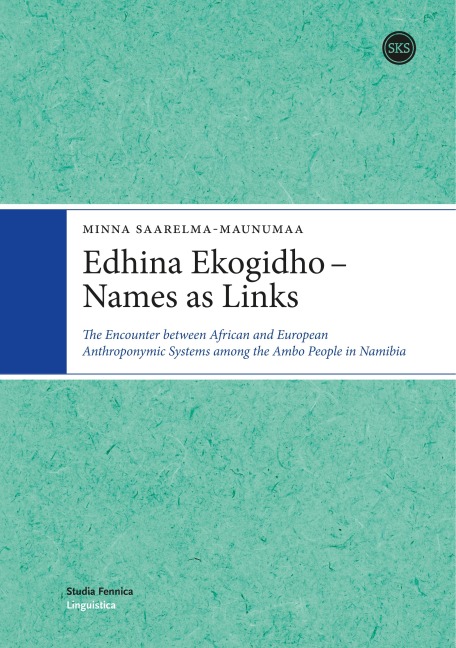 Edhina Ekogidho - Names as Links: The Encounter between African and European Anthroponymic Systems among the Ambo People in Namibia