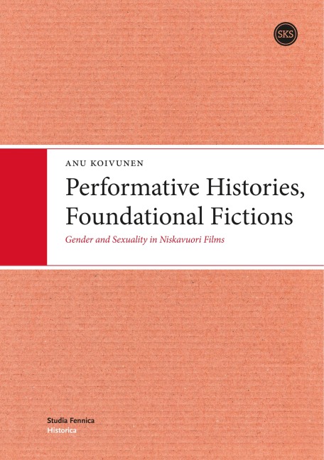 Performative Histories, Foundational Fictions: Gender and Sexuality in Niskavuori Films