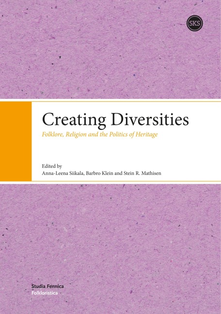Creating Diversities: Folklore, Religion and the Politics of Heritage
