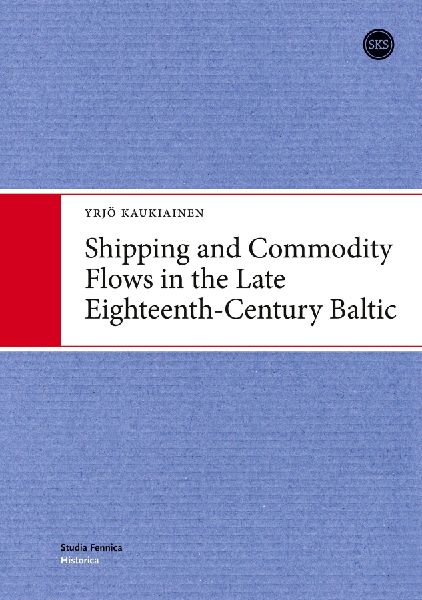 Shipping and Commodity Flows in the Late Eighteenth-Century Baltic