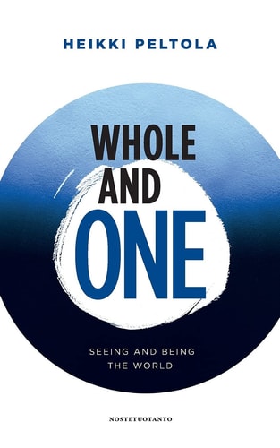 Whole and One Seeing and Being the World