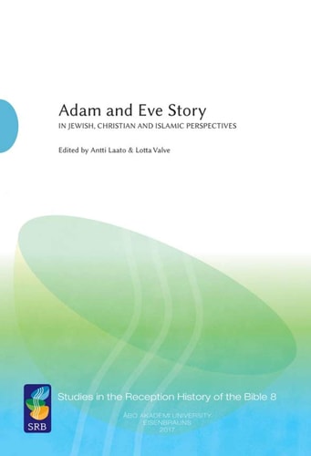 Adam and Eve Story in Jewish, Christian, and Islamic Perspectives