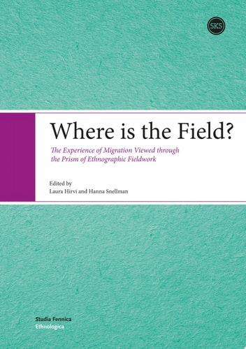 Where is the Field? The Experience of Migration Viewed through the Prism of Ethnographic Fieldwork