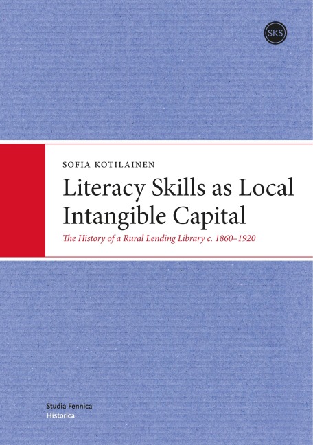 Literacy Skills as Local Intangible Capital: The History of a Rural Lending Library c. 1860 - 1920