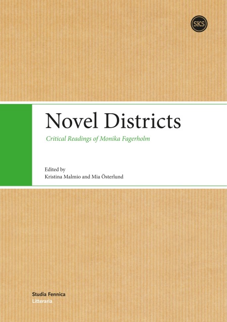 Novel Districts: Critical Readings of Monika Fagerholm