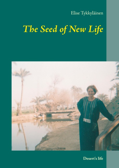 The Seed of New Life: Deserts life