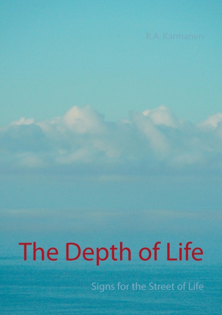 The Depth of Life: Signs for the Street of Life