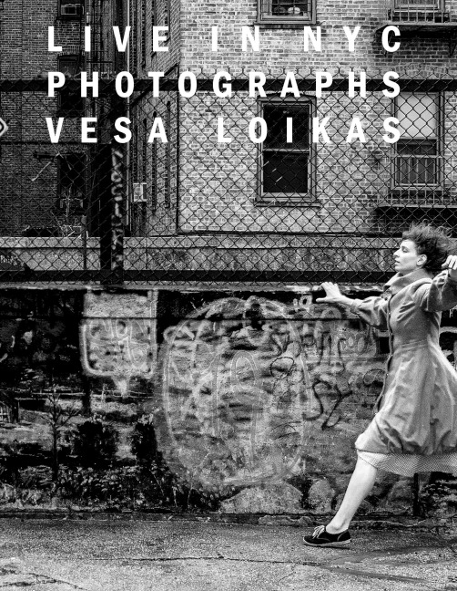 Live in NYC: Photographs Vesa Loikas