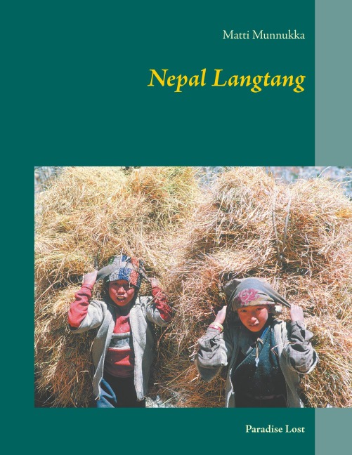 Nepal Langtang: Paradise Lost
