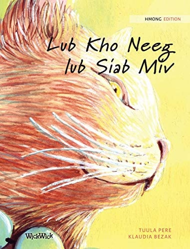 Lub Kho Neeg lub Siab Miv Hmong Edition of The Healer Cat
