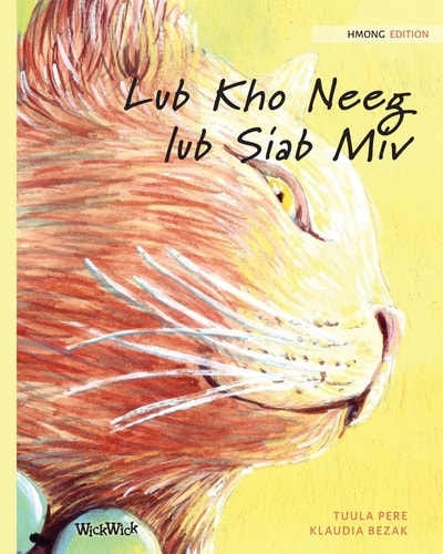 Lub Kho Neeg Lub Siab Miv Hmong Edition of the Healer Cat
