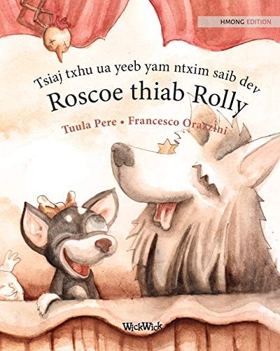 Tsiaj txhu ua yeeb yam ntxim saib dev Roscoe thiab Rolly Hmong Edition of Circus Dogs Roscoe and Rolly