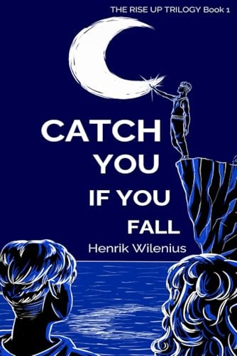 Catch You If You Fall (The Rise Up Trilogy book 1)