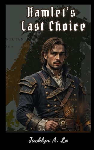 Hamlet's Last Choice Metaphysical Retelling of Shakespeare's Prince