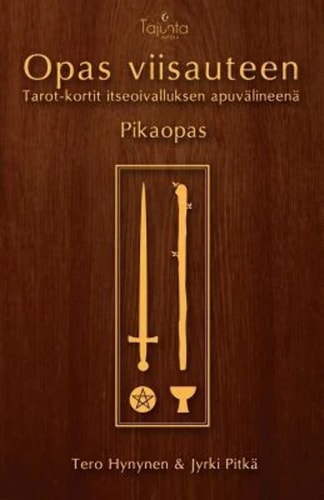 Opas viisauteen -pikaopas Tarot-kortit itseoivalluksen apuvälineenä