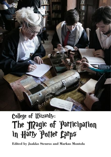 College of Wizardry: The Magic of Participation in Harry Potter Larps