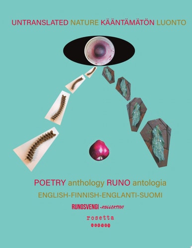 Untranslated Nature - Kääntämätön Luonto Poetry Anthology - Runoantologia