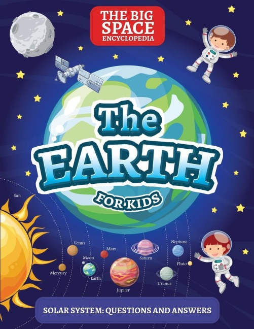 THE EARTH: Solar System: Questions and Answers