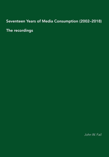 Seventeen Years of Media Consumption (2002-2018): The recordings