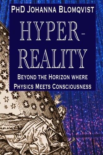 Hyperreality Beyond the Horizon where Physics Meets Consciousness