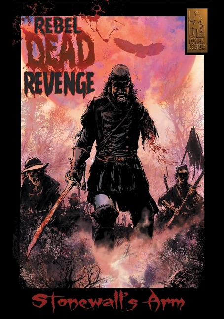 Rebel Dead Revenge #1: Stonewalls Arm