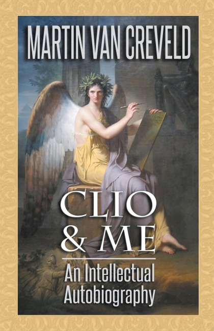 Clio & Me: An Intellectual Autobiography