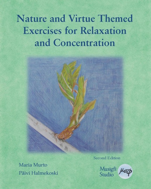 Nature and Virtue Themed Exercises for Relaxation and Concentration: Guided Imagery, Visualisations and Drawing Tasks