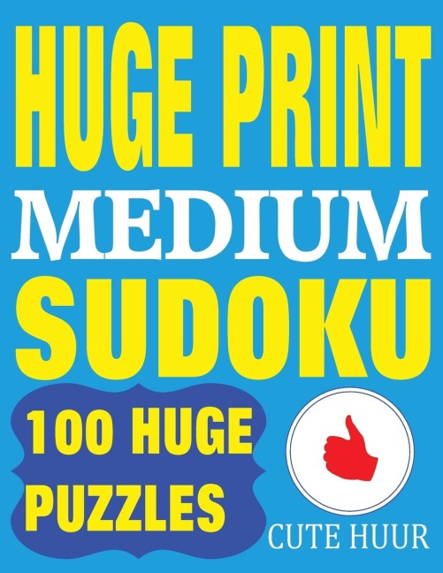 Huge Print Medium Sudoku: 100 Medium Level Sudoku Puzzles with 2 puzzles per page. 8.5 x 11 inch book