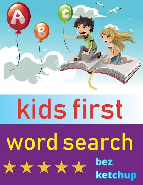 kids first word search: Easy Large Print Word Find Puzzles for Kids - Color in the words!