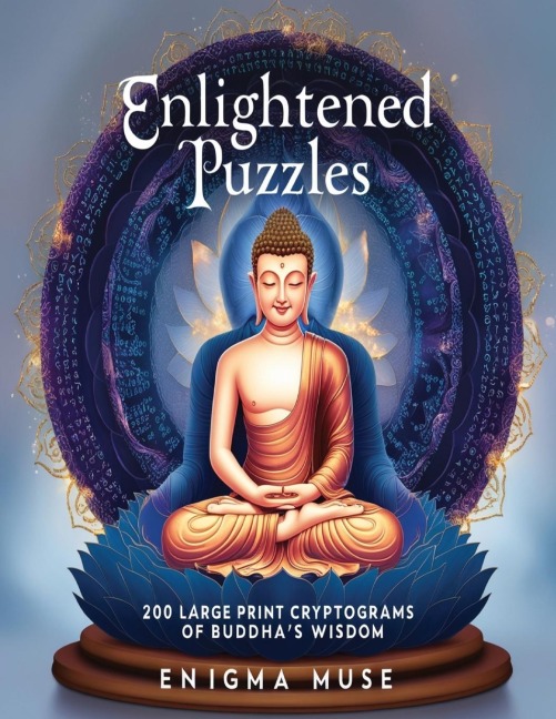 Enlightened Puzzles: 200 Large Print Cryptograms  of Buddhas Wisdom