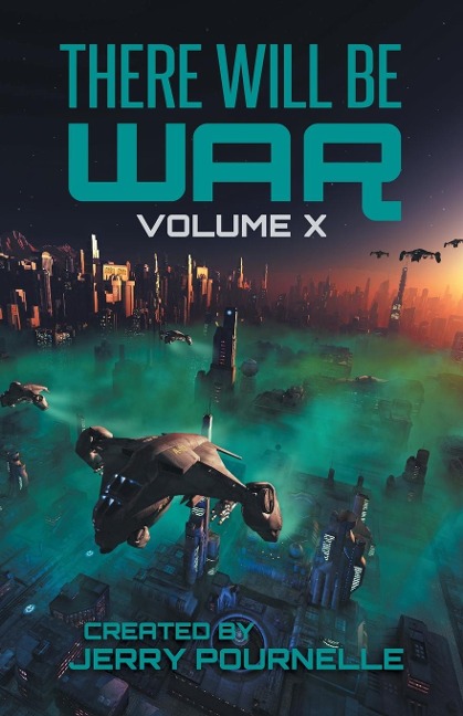 There Will Be War Volume X: Historys End