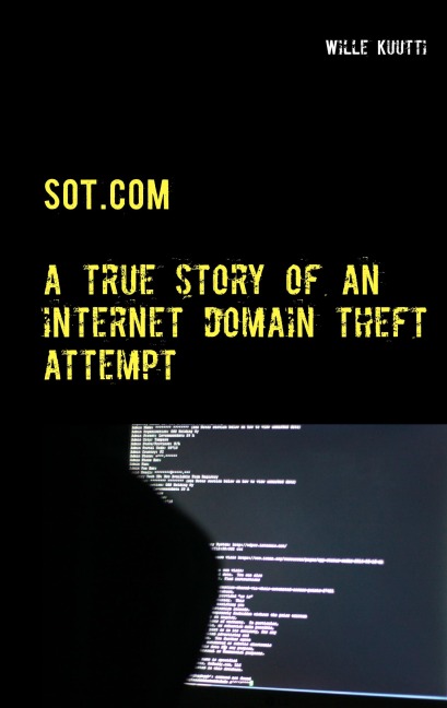 SOT.COM: a true story of an internet domain theft attempt