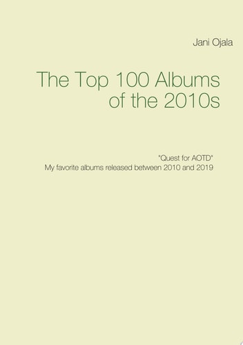 The Top 100 Albums of the 2010s Quest for AOTD