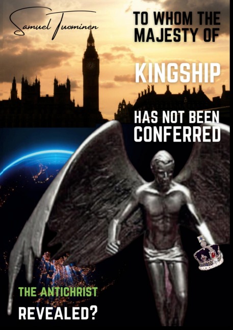 To whom the majesty of kingship has not been conferred: The Antichrist revealed?
