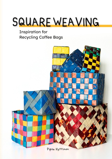 Square Weaving: Inspiration for Recycling Coffee Bags