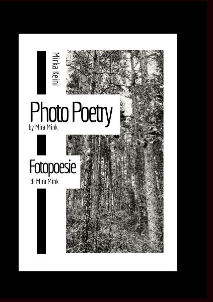 Photo Poetry by Mira Mink: Fotopoesie di Mira Mink