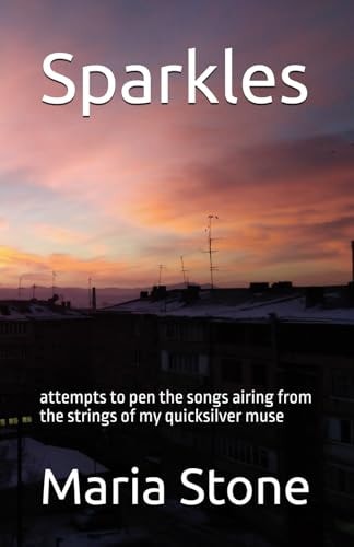 Sparkles Attempts to Pen the Songs Airing from the Strings of My Quicksilver Muse