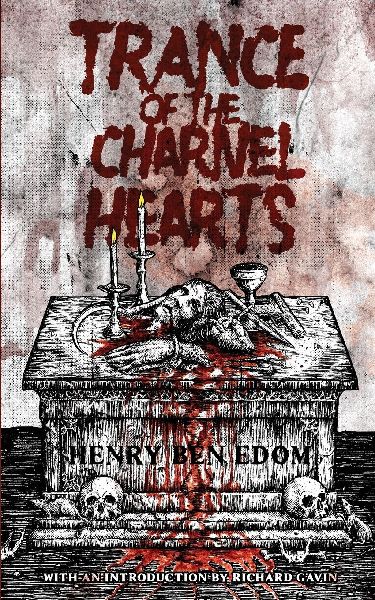 Trance Of The Charnel Hearts