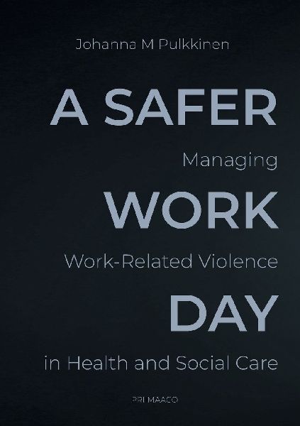 A Safer Workday: Managing Work-Related Violence in Health and Social Care