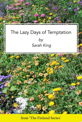 The Lazy Days of Temptation The Finland Series