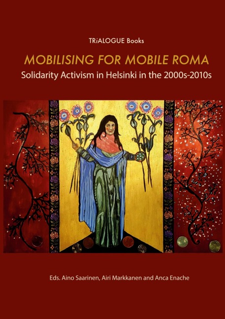Mobilising for Mobile Roma: Solidarity Activism in Helsinki in the 2000s-2010s